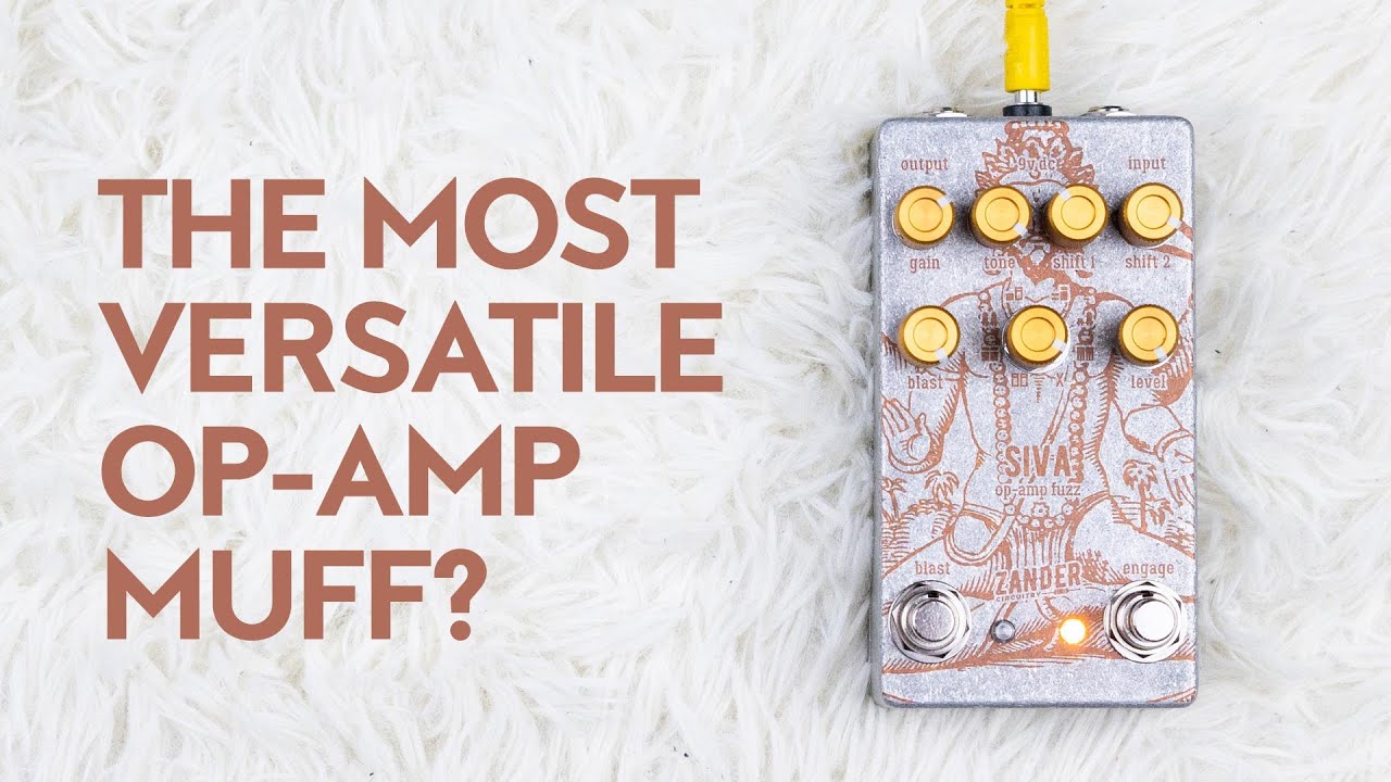 Siva by Zander Circuitry - Is this the most versatile op-amp Muff
