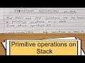 Primitive Operations on Stack|| Other important operations on stack || Data Structure and Algorithm