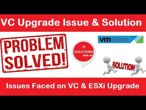 Issues Faced while Upgrading VC & ESXi