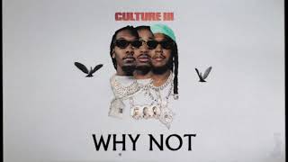 Migos - Why Not (Official Audio)