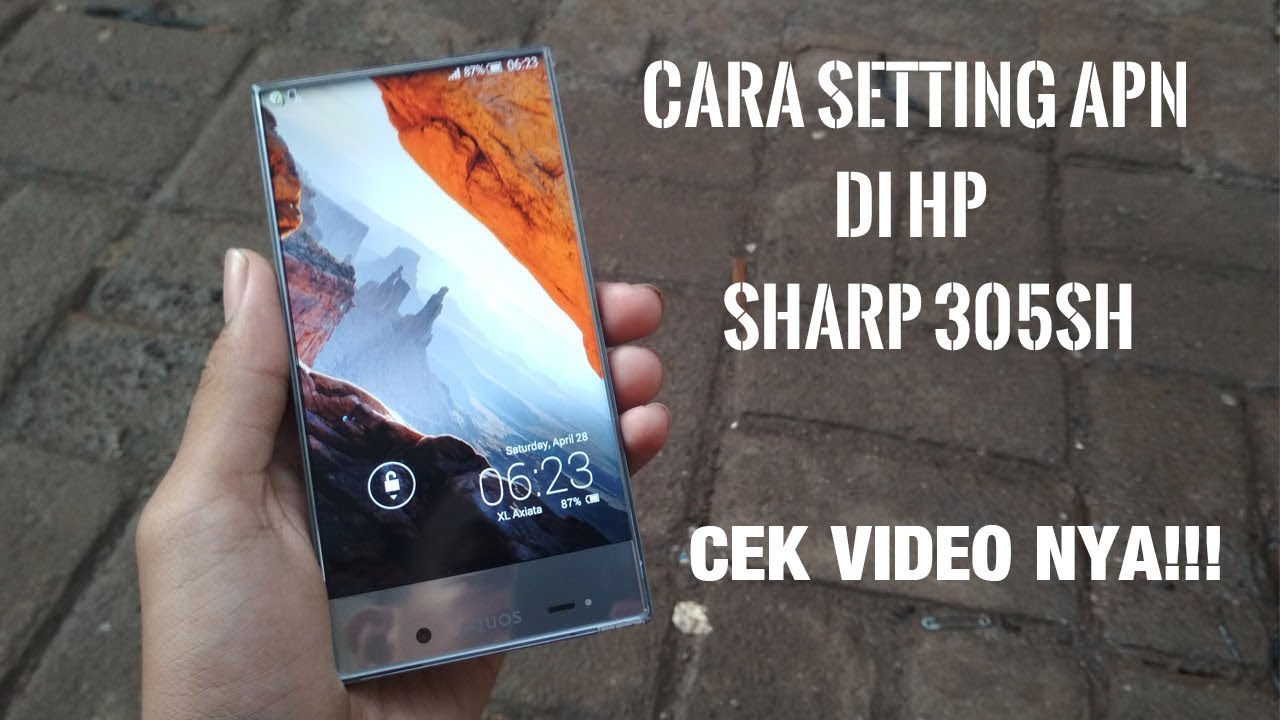 Cara Setting APN Sharp Aquos 305SH