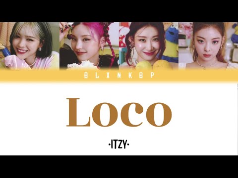 LOCO 'ITZY' | YOUR GIRL GROUP | (FOUR MEMBERS) BLXNKBP
