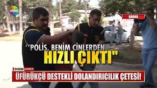 Üfürükçü Destekli Dolandırıcılık Çetesi