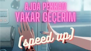 Ajda Pekkan - Yakar Geçerim (speed up) Resimi