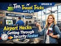 Airport Security HACKS: Get Through FASTER! ✈️🔒 | Episode 22