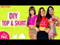 👗👚😮LIT |  DIY Dupatta Skirt & Top Hack by DIY Queen| Makeover Challenge by @Sonia Garg