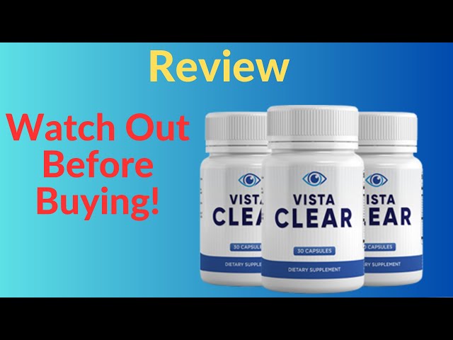 VISTA CLEAR REVIEW –👁️💢 ✅ ALERT👁️💢 ✅ Does Vista Clear Work ✅– All You Need To Know About Vista Clear