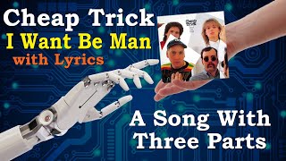 Watch Cheap Trick I Want Be Man video