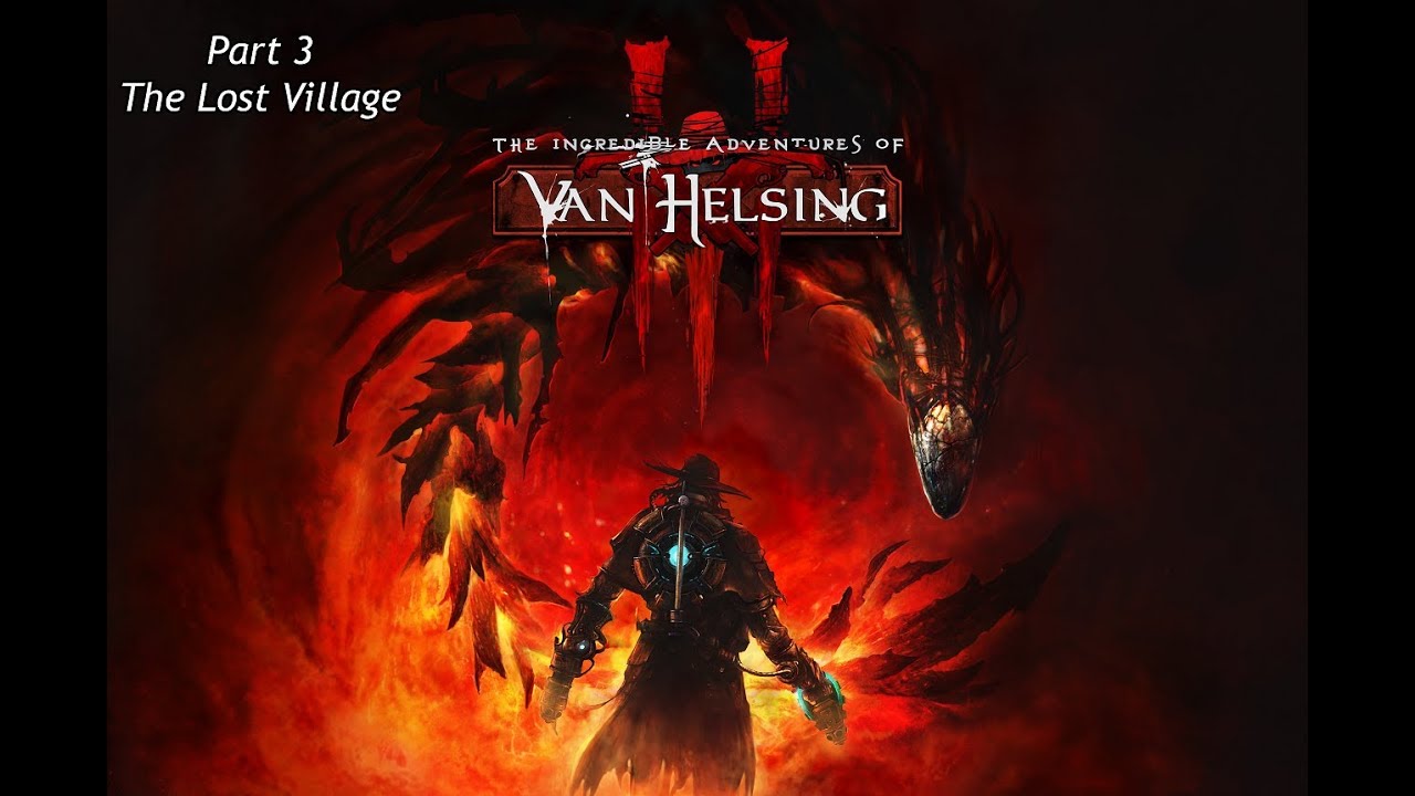The Incredible Adventures Of Van Helsing III Walkthrough Part 3 The Lost Village YouTube the-incredible-adventures-of-van-helsing-iii-walkthrough-part-3-the-lost-village-youtube