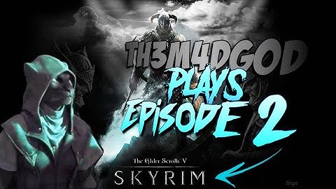 Lets Play Skryim Modded Episode 2 (Illusion Mage)