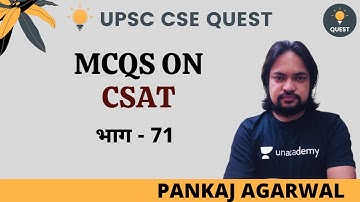 L71: MCQs on CSAT | UPSC CSE/IAS Prelims 2021/22 | Pankaj Agarwal