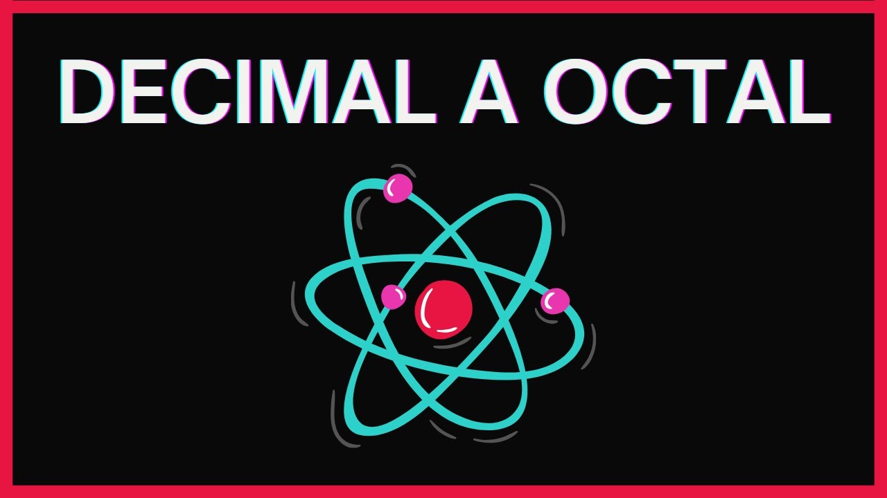  c mo pasar de decimal a octal f cil y r pido ejercicios resueltos