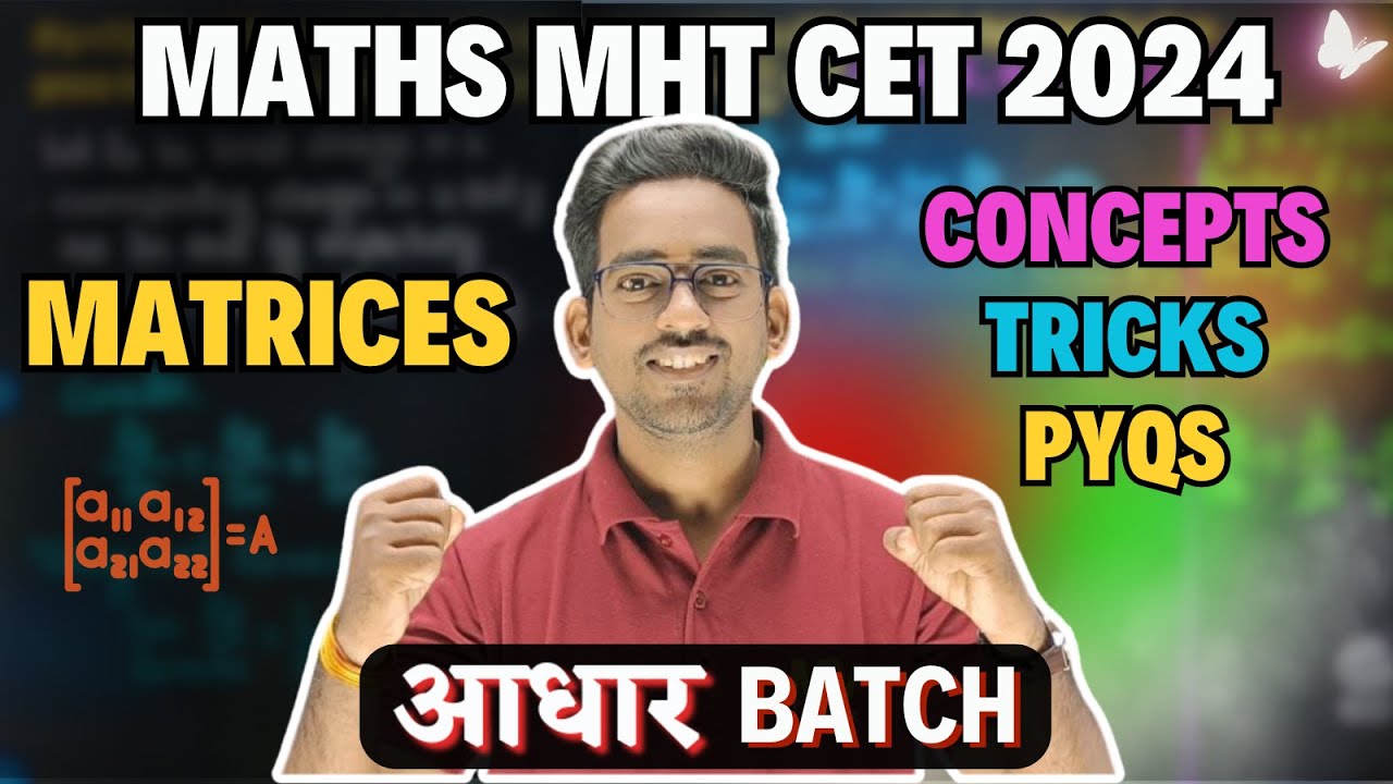 Matrices MHT CET 2024 | MHT CET Class 12 Maths Matrices One Shot | PYQs | Matrices MHT CET 2024