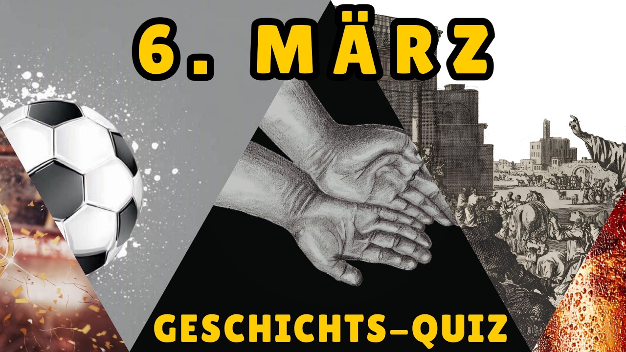 6. MÄRZ QUIZ schwer: Hättest du das gewusst? 🧠 Spannende Fakten & Ereignisse aus der Geschichte ⏳