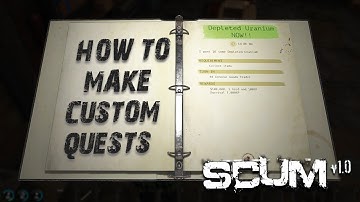 How to make custom Quests in SCUM! 1.0