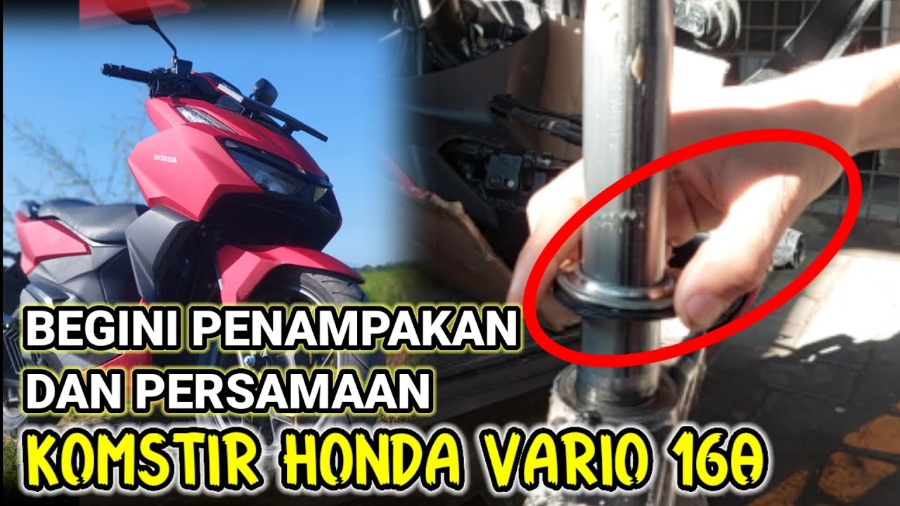 PERSAMAAN KOMSTIR HONDA VARIO 160 YouTube