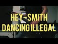 HEY-SMITH/Dancing Illegal弾いてみた【Now Album】
