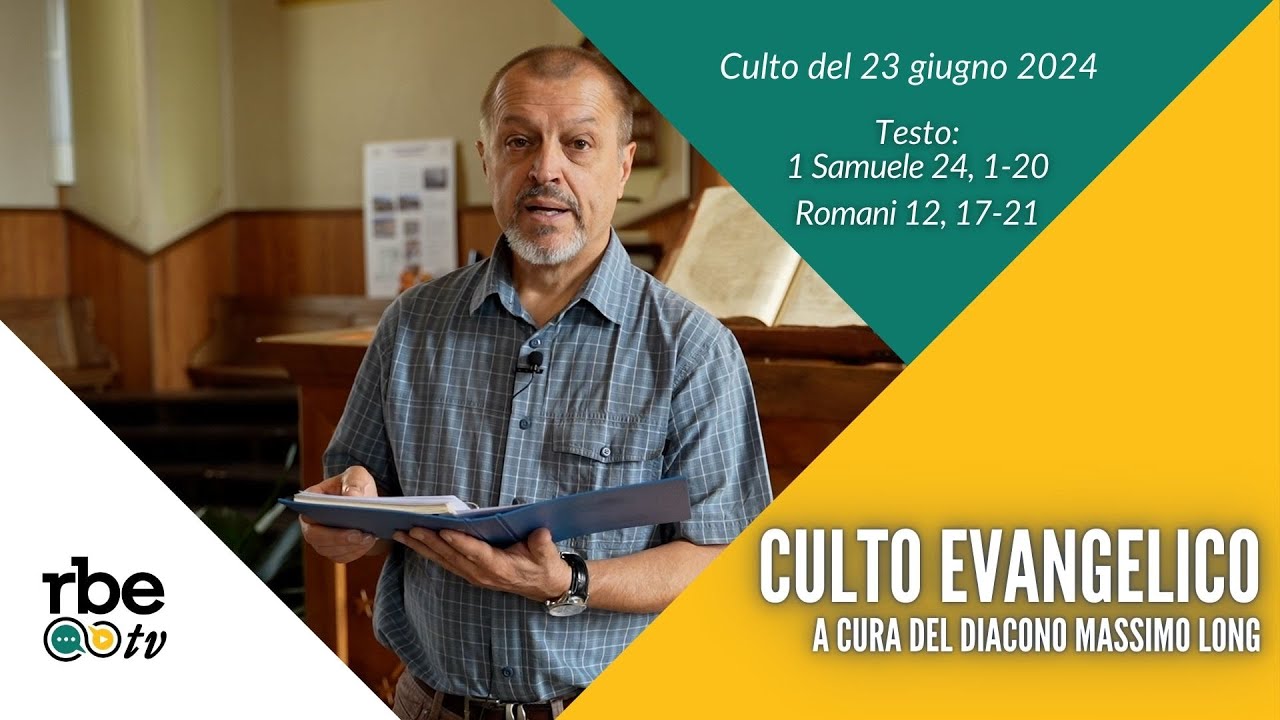 1 Samuele 24, 1-20, Romani 12, 17-21 | Culto Evangelico - 23 giugno 2024