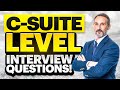 C-SUITE LEVEL INTERVIEW QUESTIONS & ANSWERS! (How to PASS a COMPANY EXECUTIVE INTERVIEW!)