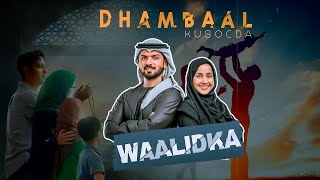 Dhambaal kusocda waalidka┇Dhiiri galinta Nafta┇Yasir Mukhtar