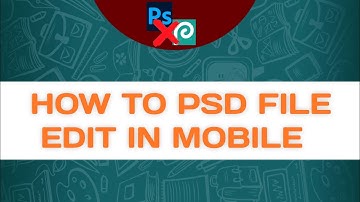 Open and edit photoshop PSD Files In Mobile | PSD Files Download | How to open PSD Files in Mobile