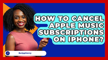 How To Cancel Apple Music Subscriptions   On iPhone? - Be App Savvy