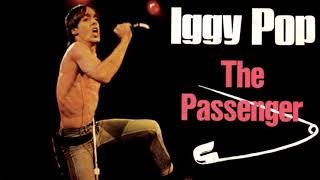 IGGY POP 🎵 The Passenger 1977 🎵 HQ AUDIO