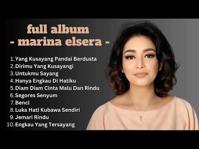 Full Album Marina Elsera - Yang Ku sayang Pandai Berdusta | Tembang Nostalgia class=