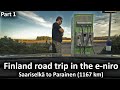 Finland e-niro road trip! Saariselka to Parainen (1167km) Part 1.