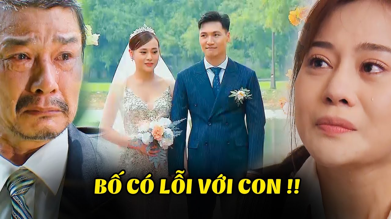 Bố ruột vì E NGẠI QUÁ KHỨ mà chỉ dám LẶNG LẼ nhìn con gái bước vào lễ đường | Hương vị tình thân