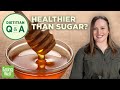 Is Honey Healthier Than Sugar? | Dietitian Q&A | EatingWell