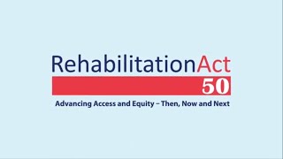 Celebrating 50 Years Of The Rehabilitation Act Advancing Accessibilitysection 503