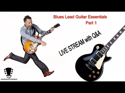 Blues Lead Guitar Essentials - Part 1 (Live Lesson + Q&A)