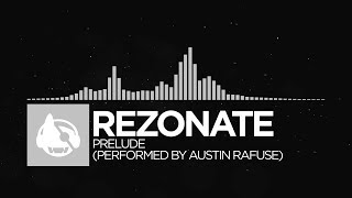 [Electronic] - Rezonate - Prelude (Performed by Austin Rafuse) [Prelude EP] screenshot 5