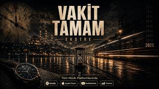 EKSTRE - Vakit Tamam | Official Audio