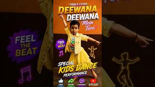 Deewana Deewana Mein Tera | Kids Dance Cover | Special Dance Performance 💃🔥