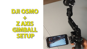 DJI OSMO Z AXIS GIMBALL BASIC SETUP