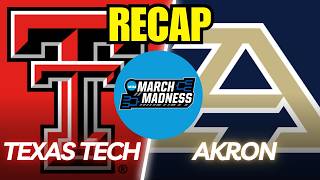Texas Tech vs. Akron NCAA Tournament Full Game Recap!