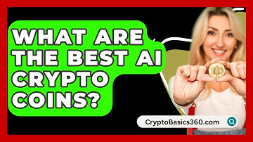 What Are the Best AI Crypto Coins? - CryptoBasics360.com