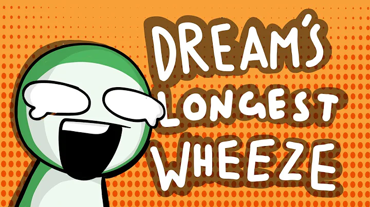 Dreams longest recorded wheeze! : Animated - DayDayNews