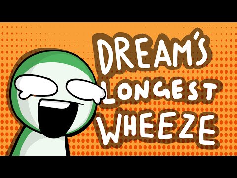 Dreams longest recorded wheeze! : Animated