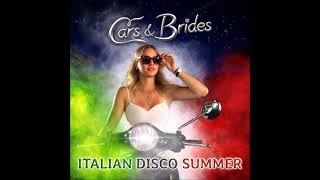 Cars & Brides - Italian Summer (Italo Disco Version By Tom Payle)