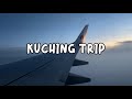 VLOG: KUCHING TRIP!!