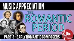 The Romantic Period - Part 3 (Early Romantic Composers) - Music Appreciation  - Durasi: 1:30:07. 