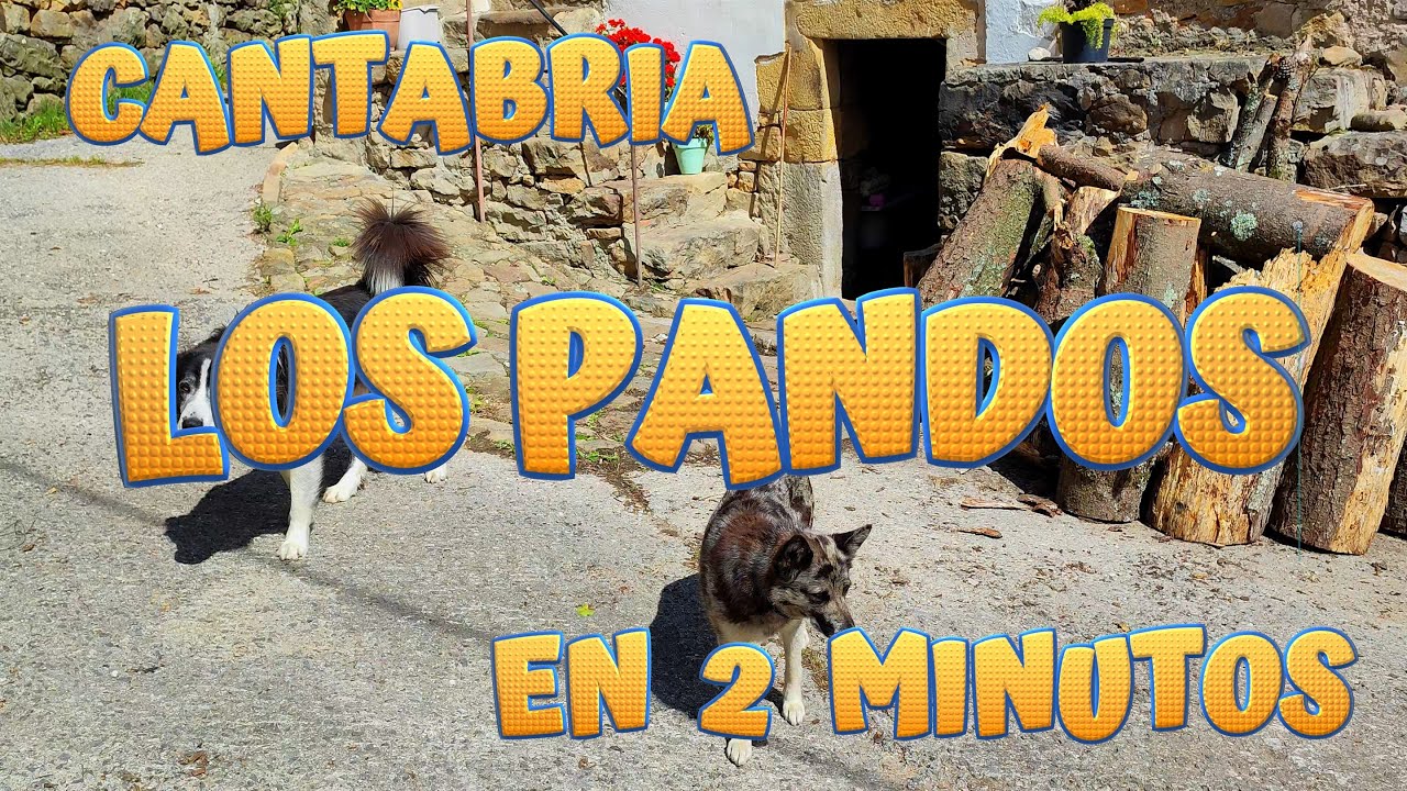 LOS PANDOS en 2 minutos. Conoce los encantos de este pintoresco pueblo del Valle de Luena CANTABRIA.