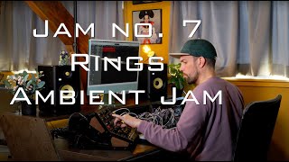 Jam No.7 Rings Ambient Jam Rings, Plaits, Marbles, Beads, Mother 32, Dfam