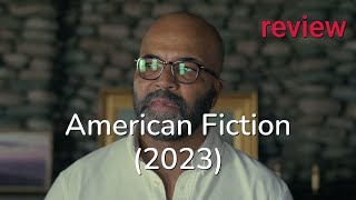 Review: American Fiction (2023) - Jeffrey Wright, John Ales, Skyler Wright