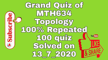 Grand quiz of mth634|||Topology|||July 14, 2020.   #ShahnilaMushtaq