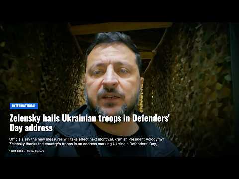Zelensky hails Ukrainian troops in Defenders' Day address