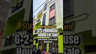 G+2 Penthouse House For Sale in Sattar Bagh KalaPhattar Hyderabad | ₹50K Monthly Rent | ₹1.35 Cr
